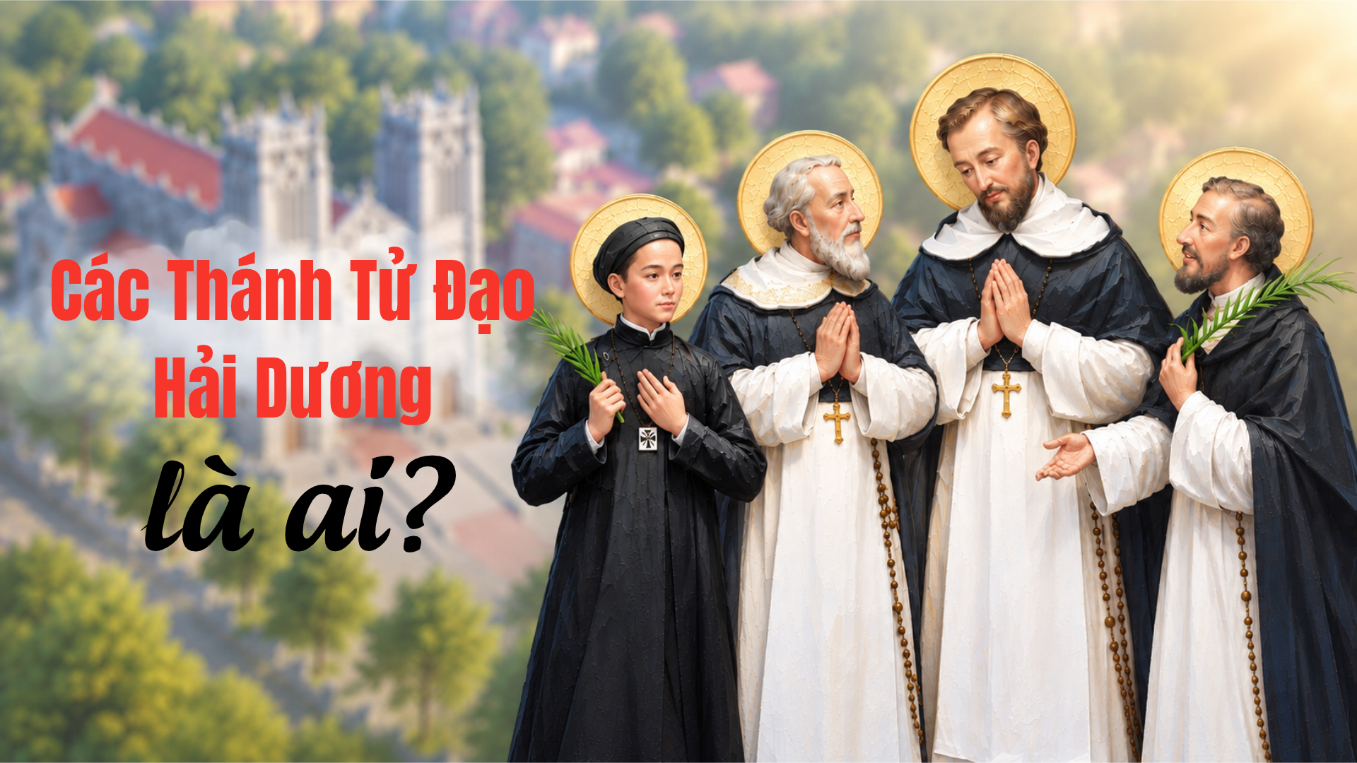 Các Thánh Tử Đạo Hải Dương là ai?